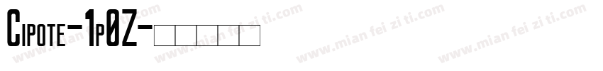 Cipote-1p0Z字体转换