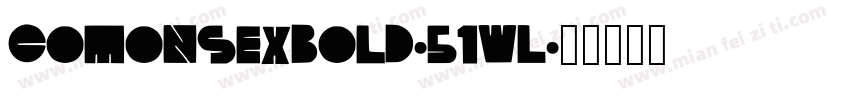 Comonsexbold-51WL字体转换