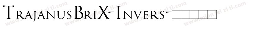 TrajanusBriX-Invers字体转换