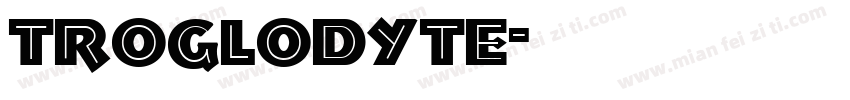 Troglodyte字体转换
