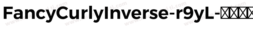 FancyCurlyInverse-r9yL字体转换