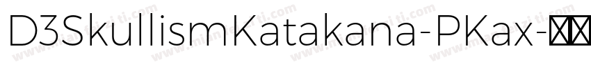 D3SkullismKatakana-PKax字体转换