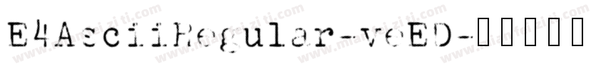E4AsciiRegular-veED字体转换