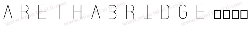 arethabridge字体转换