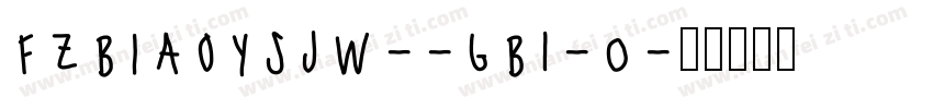 FZBIAOYSJW--GB1-0字体转换
