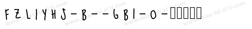 FZLIYHS-B--GB1-0字体转换