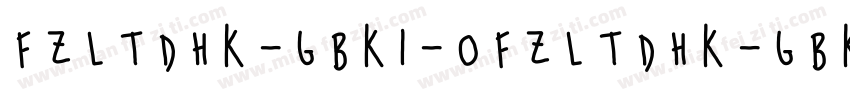 FZLTDHK-GBK1-0FZLTDHK-GBK1-0字体转换