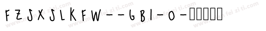 FZSXSLKFW--GB1-0字体转换