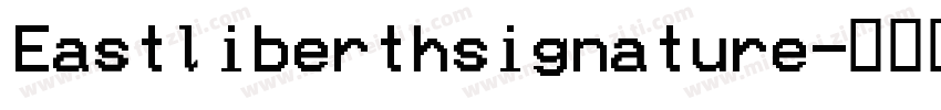Eastliberthsignature字体转换