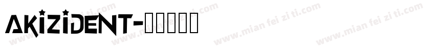 AKIZIDENT字体转换