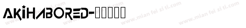 Akihabored字体转换