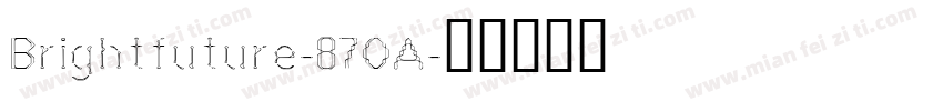 Brightfuture-87OA字体转换