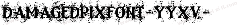 Damagedpixfont-YyXv字体转换