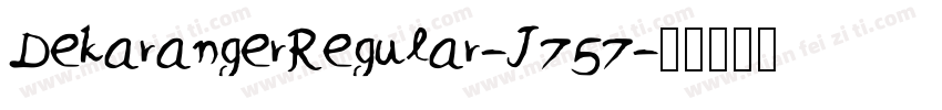DekarangerRegular-J757字体转换