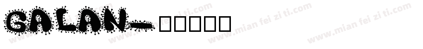 GALAN字体转换