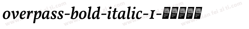 overpass-bold-italic-1字体转换
