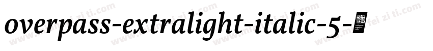 overpass-extralight-italic-5字体转换