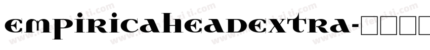 empiricaheadextra字体转换