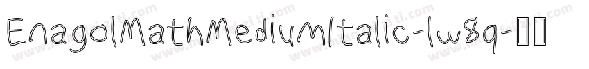 EnagolMathMediumItalic-lw8q字体转换