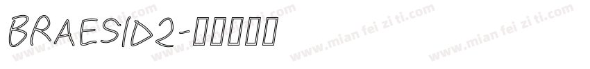 BRAESID2字体转换