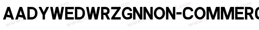 AaDYWEDWRZGNNon-CommercialUse字体转换