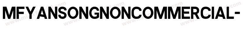 MFYanSongNoncommercial字体转换