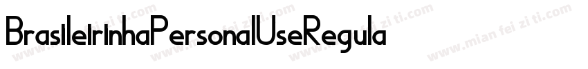 BrasileirinhaPersonalUseRegular-v5GE字体转换