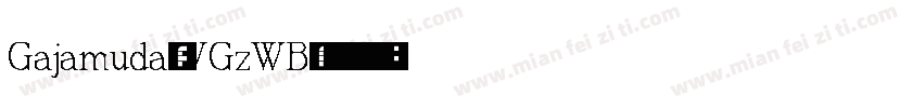 Gajamuda-VGzWB字体转换