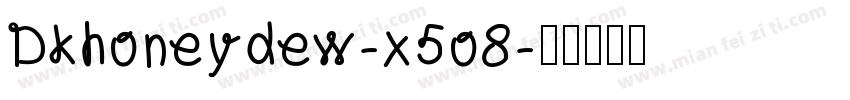 Dkhoneydew-x5o8字体转换