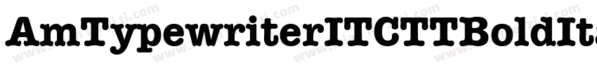 AmTypewriterITCTTBoldItalic字体转换