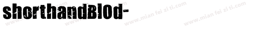 shorthandBlOd字体转换