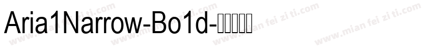 Aria1Narrow-Bo1d字体转换