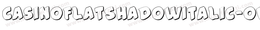 CasinoFlatShadowItalic-owB44字体转换