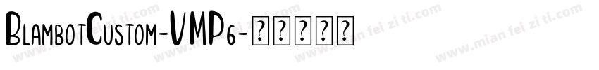 BlambotCustom-VMP6字体转换