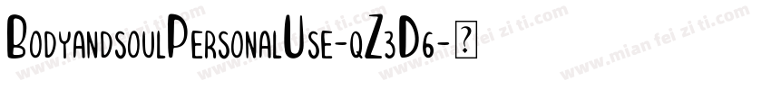 BodyandsoulPersonalUse-qZ3D6字体转换