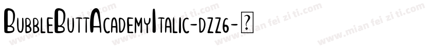 BubbleButtAcademyItalic-dzz6字体转换