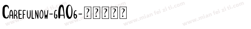 Carefulnow-gAO6字体转换