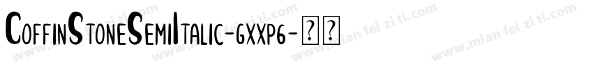 CoffinStoneSemiItalic-gxxp6字体转换