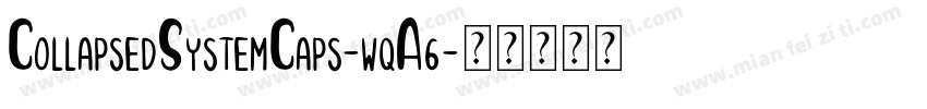 CollapsedSystemCaps-wqA6字体转换