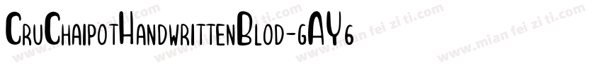 CruChaipotHandwrittenBlod-gAY6字体转换