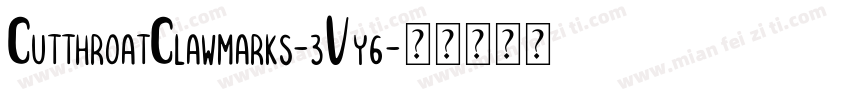 CutthroatClawmarks-3Vy6字体转换