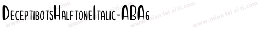 DeceptibotsHalftoneItalic-ABA6字体转换