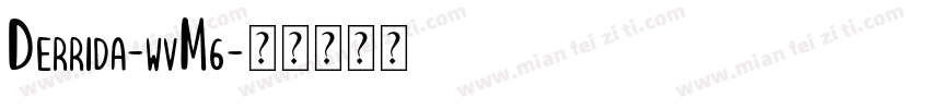 Derrida-wvM6字体转换