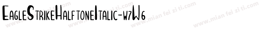 EagleStrikeHalftoneItalic-w7W6字体转换