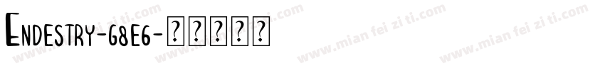 Endestry-g8e6字体转换