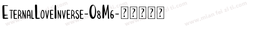 EternalLoveInverse-O8M6字体转换