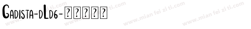 Gadista-dLd6字体转换