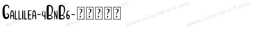 Gallilea-4BnB6字体转换