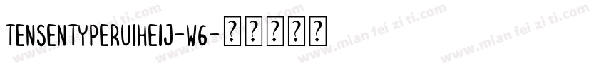 tensentyperuiheij-w6字体转换