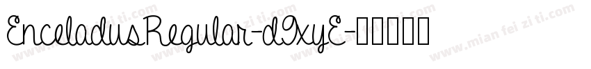 EnceladusRegular-d9xyE字体转换